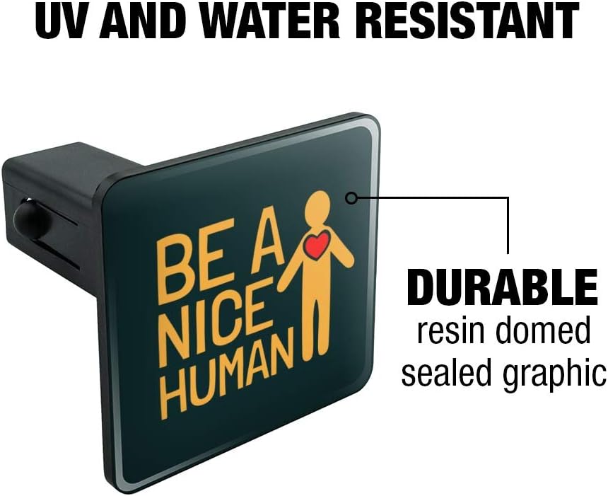 GRAPHICS & MORE Be A Nice Human with Heart Tow Trailer Hitch Cover Plug Insert 1 1/4 inch (1.25")