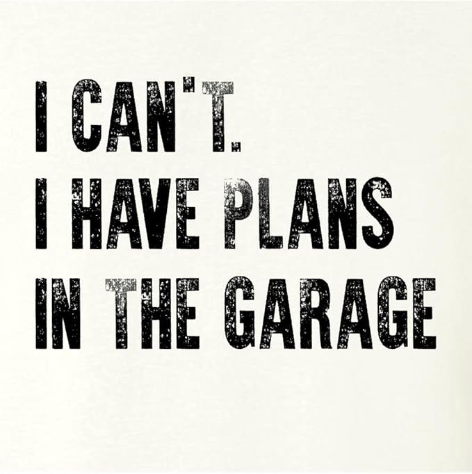 Go All Out Adult I Can't I Have Plans in The Garage Funny Dad Gift Deluxe Soft - Image 3