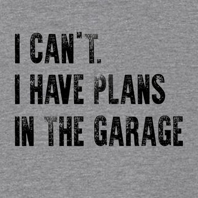 Go All Out Adult I Can't I Have Plans in The Garage Funny Dad Gift Deluxe Soft - Image 3