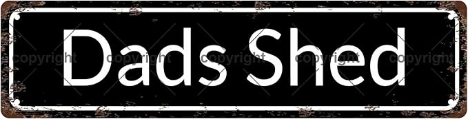 DAD'S SHED Space Vintage Metal Tin Street Sign Bar Cafe Garage Cave Home Room by Unknown