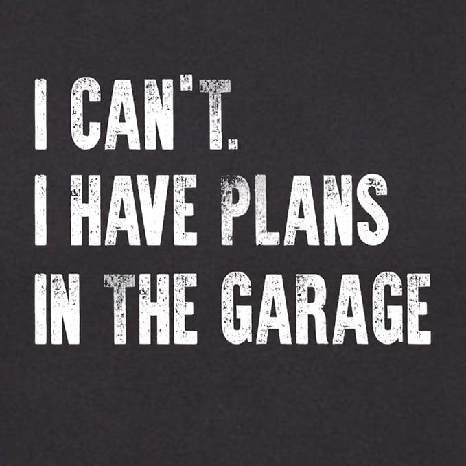 Go All Out Adult I Can't I Have Plans in The Garage Funny Dad Gift Deluxe Soft - Image 3