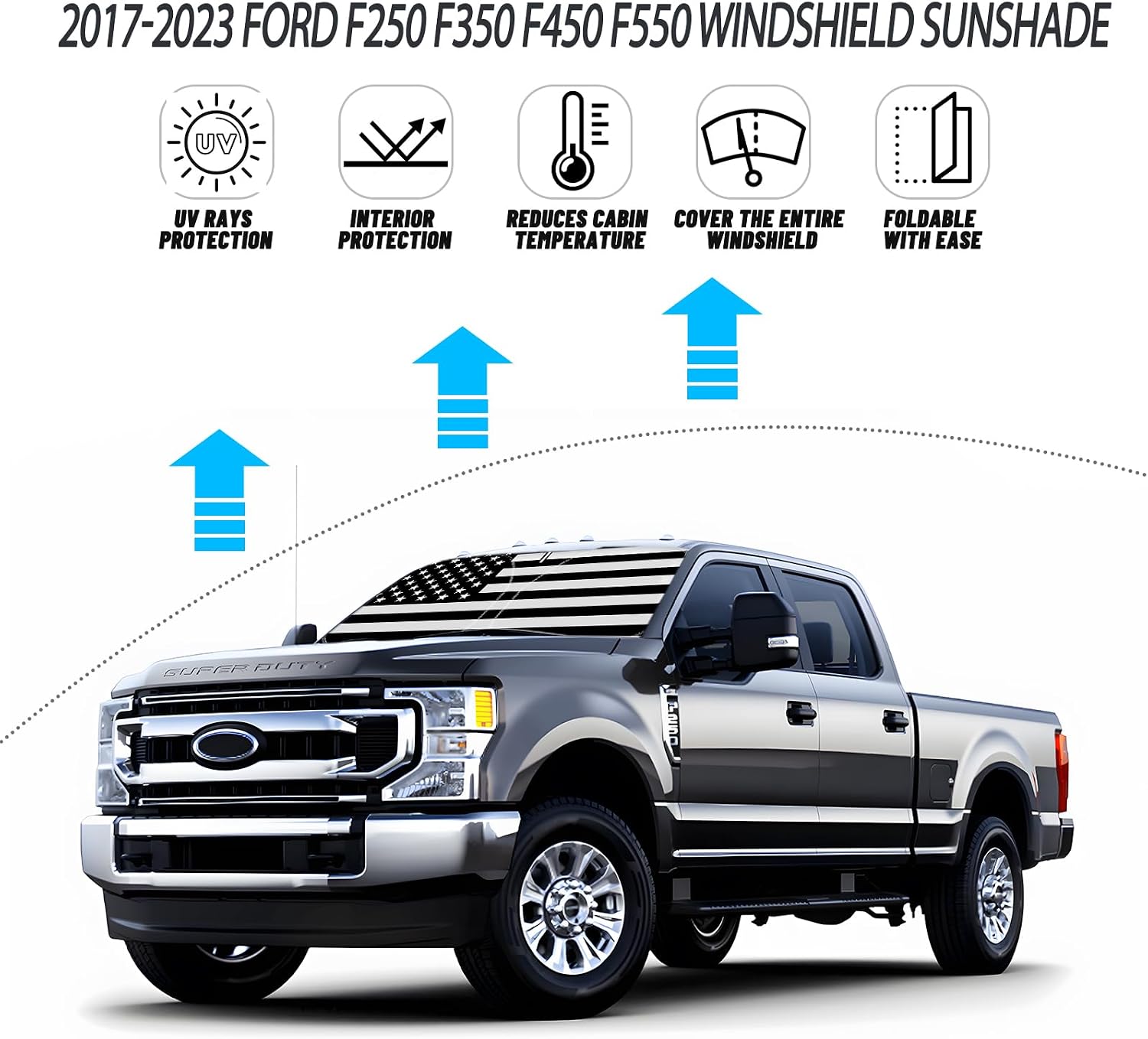 D-Lumina Windshield Sun Shade for 2017-2022 Fo-rd F250 F350 F450 F550 Super Duty 2/4 Door, Front Window Sunshade American Flag Sun Visor Protector Block UV Rays Heat, Foldable 2 Layers 210T Material