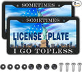 Front License Plate Bracket Black and White License Plate Frames Sometimes I Go by Unknown