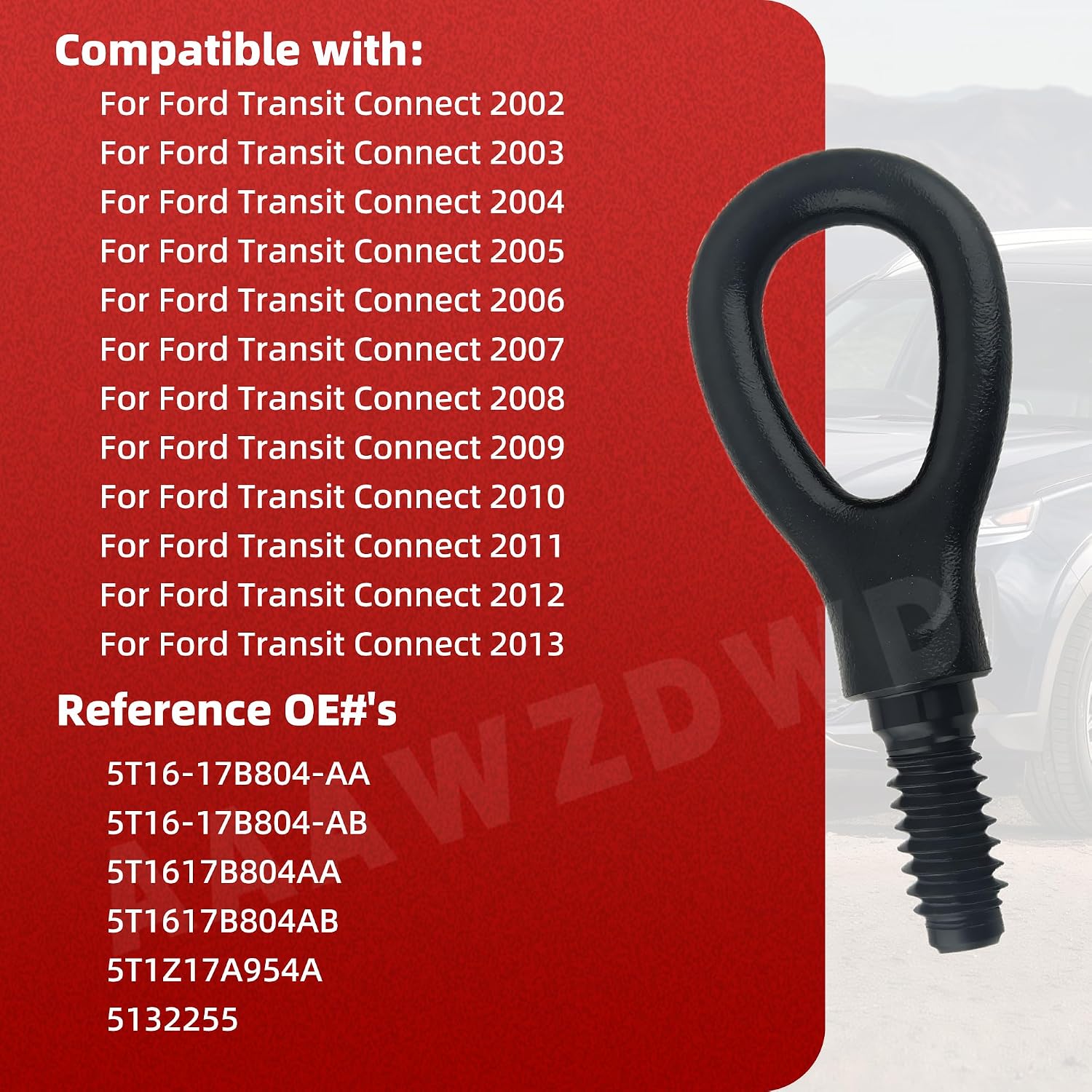 for Ford Transit Connect Tow Hook 2002-2013 Towing Eye Hook#5T1Z-17A954-A 5132255 5T1617B804AB